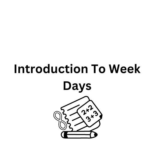 Introduction To Week Days